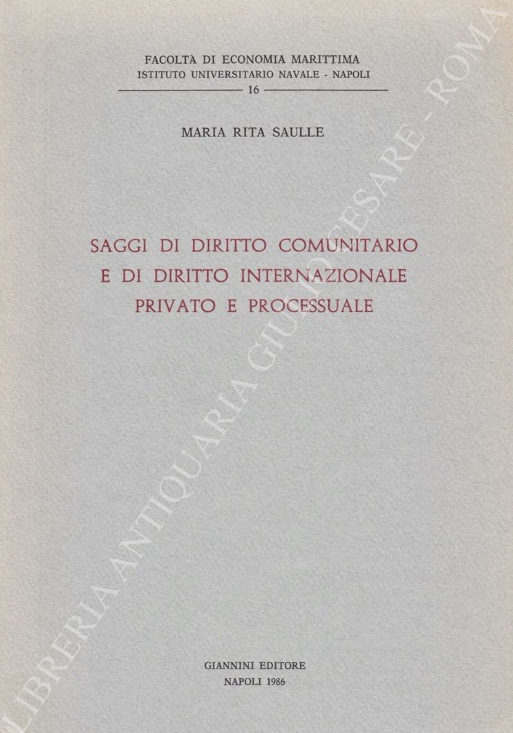Saggi di diritto comunitario e di diritto internazionale privato e processuale