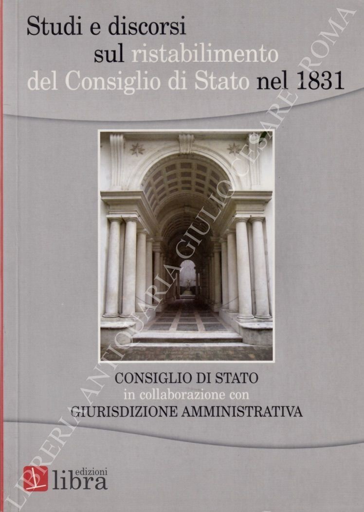 Studi e discorsi sul ristabilimento del Consiglio di Stato nel 1831
