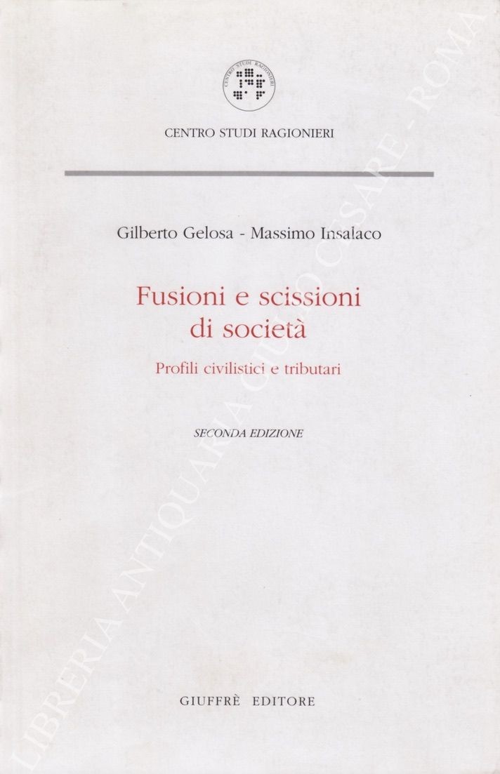 Fusioni e scissioni di società. Profili civilistici e tributari  