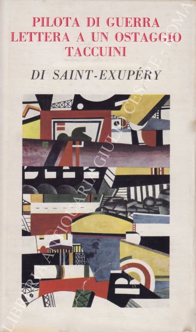 Pilota di guerra. Lettera a un ostaggio. Taccuini