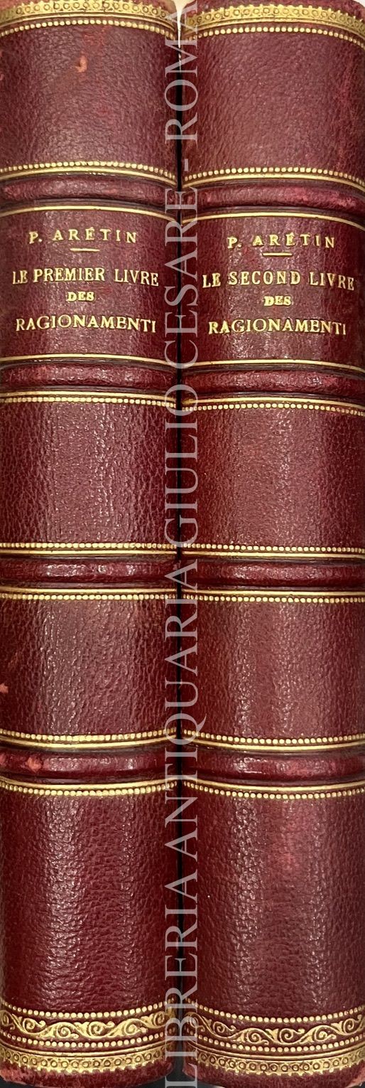 L'Oeuvre du Divin Arétin. Les Ragionamenti