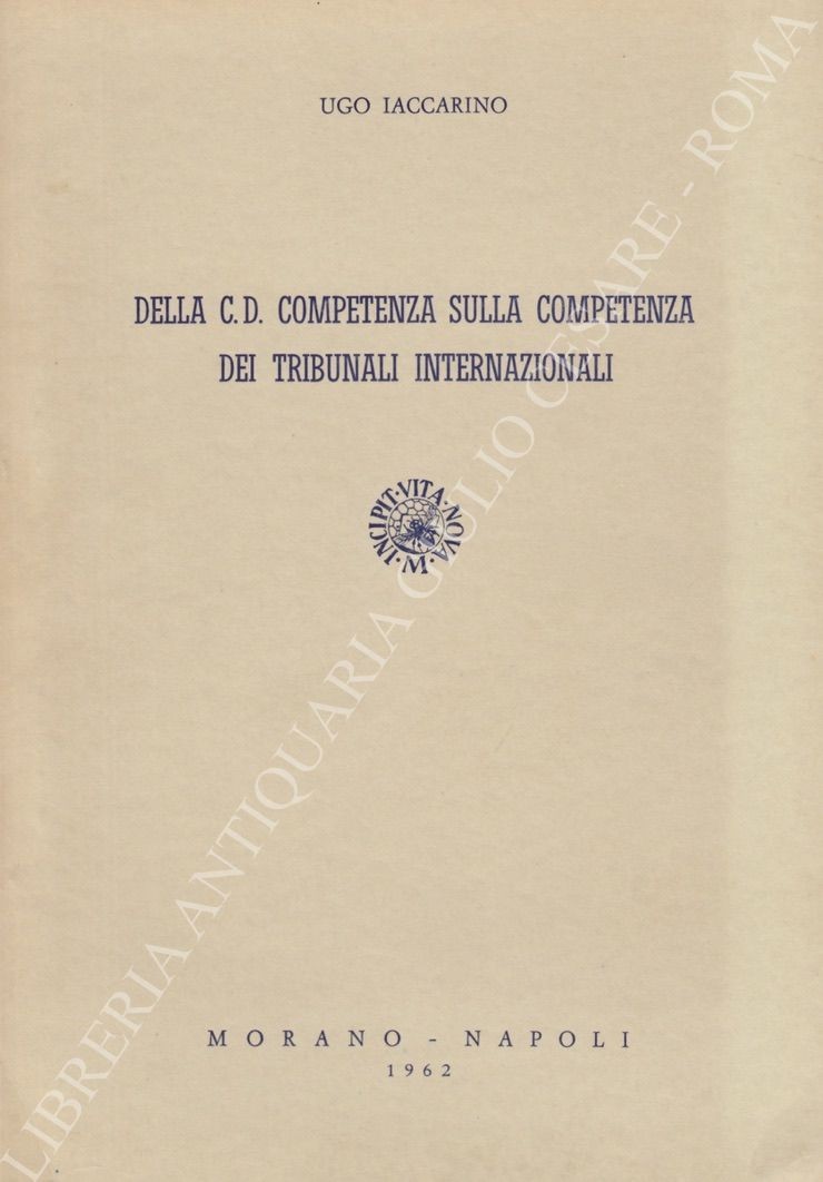 Della c.d. competenza sulla competenza dei tribunali internazionali