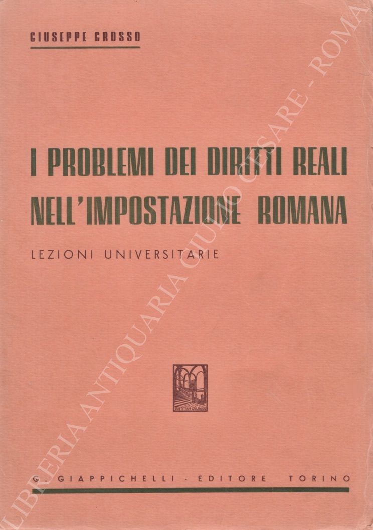 I problemi dei diritti reali nell'impostazione romana