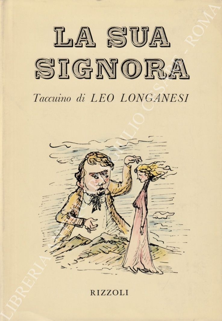 La sua signora. Taccuino di Leo Longanesi