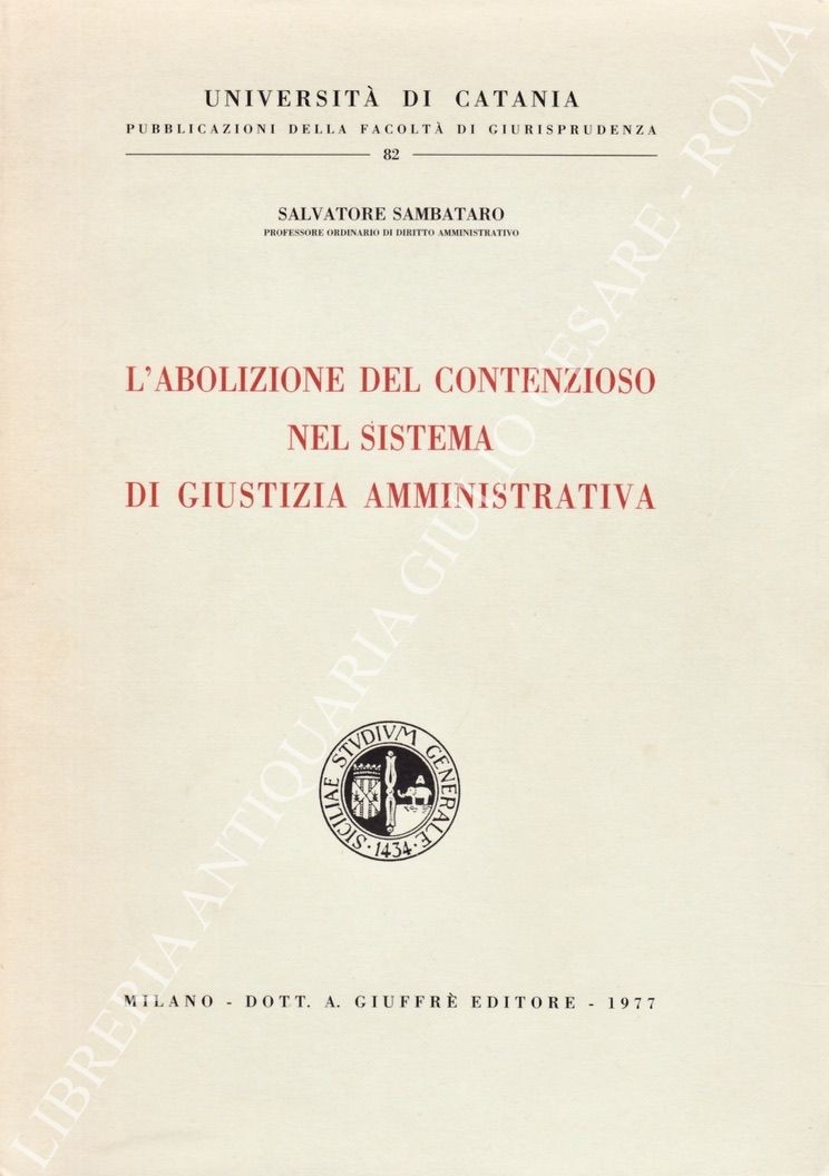 L'abolizione del contenzioso nel sistema di giustizia amministrativa