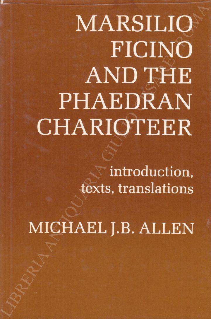 Marsilio Ficino and the Phaedran Charioteer