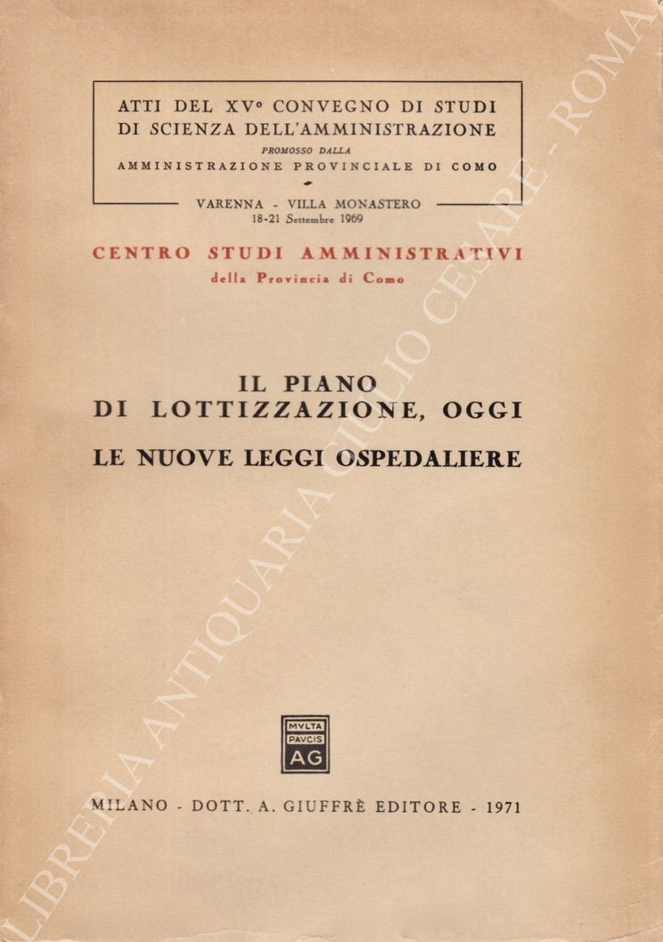 Il piano di lottizzazione, oggi. Le nuove leggi ospedaliere