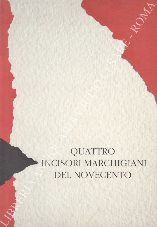 Quattro incisori marchigiani del Novecento