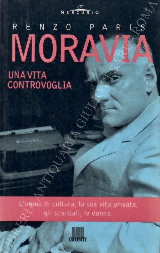 Moravia. Una vita controvoglia