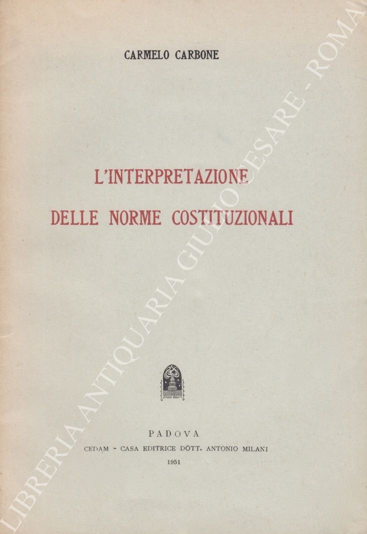 L'interpretazione delle norme costituzionali