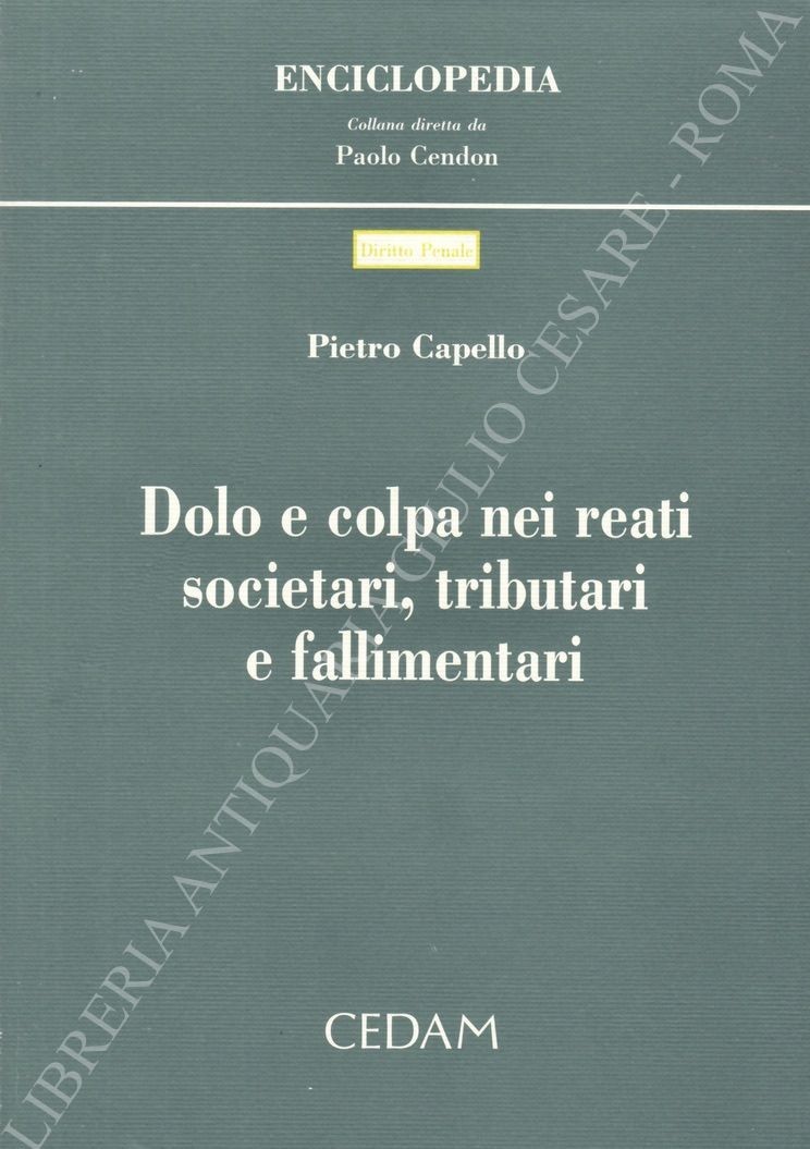 Dolo e colpa nei reati societari, tributari e fallimentari