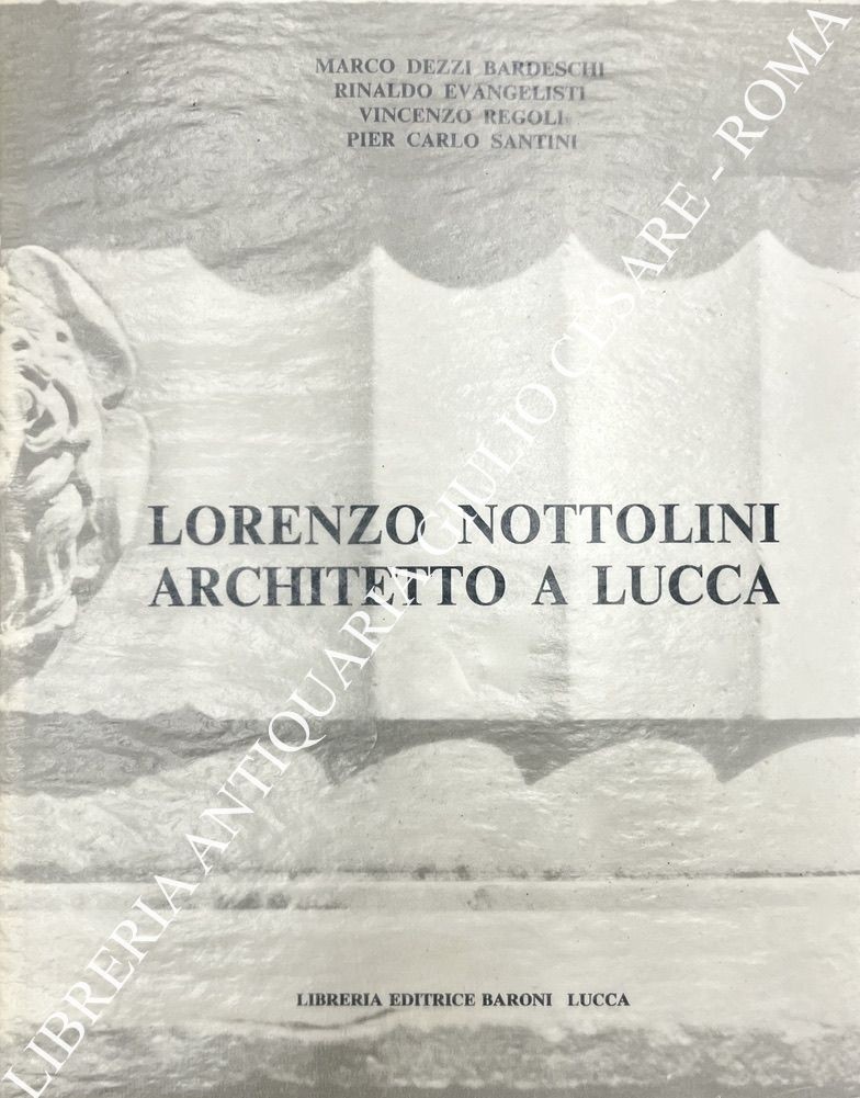 Lorenzo Nottolini architetto a Lucca
