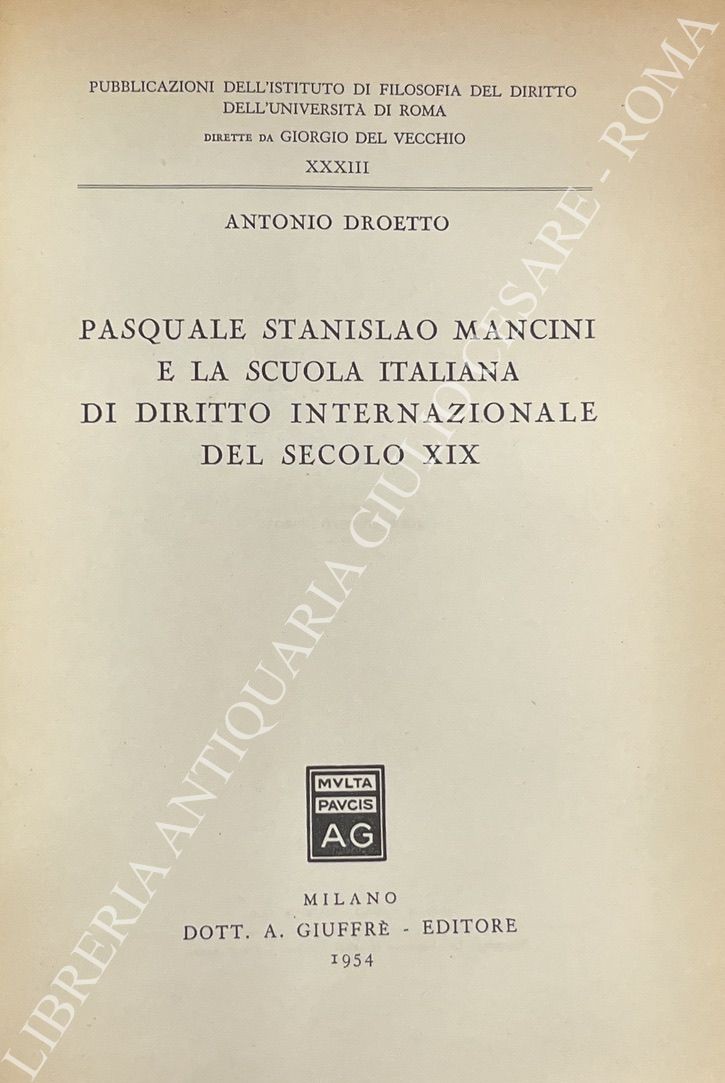 Pasquale Stanislao Mancini e la scuola italiana di diritto internazionale