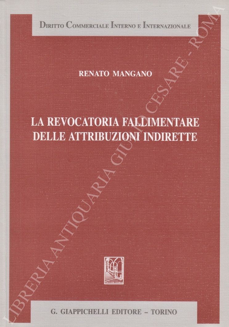 La revocatoria fallimentare delle attribuzioni indirette