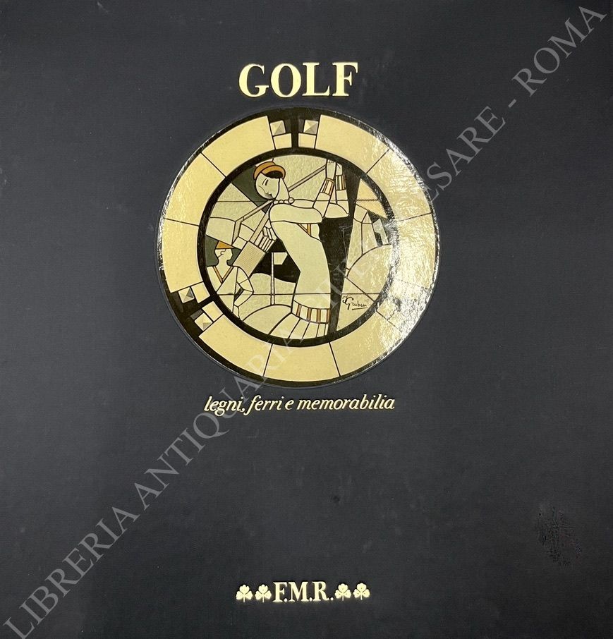 Golf. Legni, ferri e memorabilia