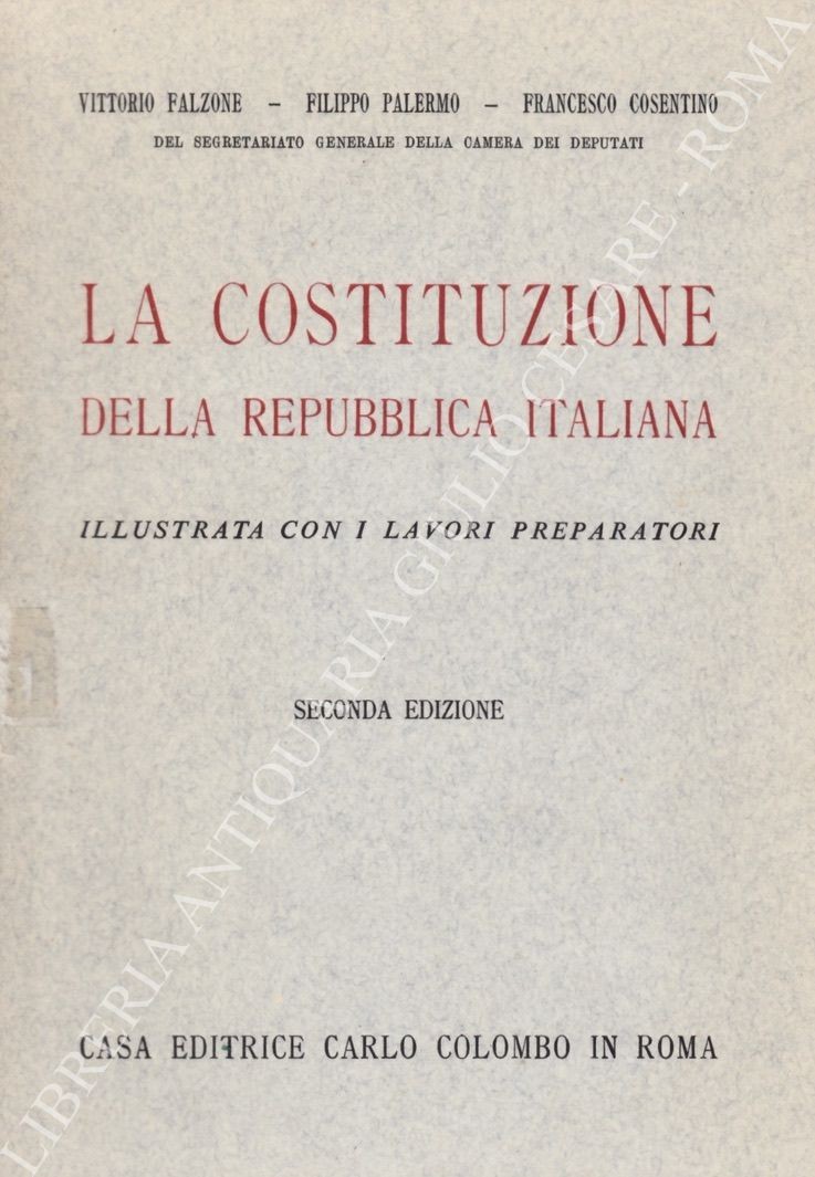 La Costituzione della Repubblica Italiana illustrata con i lavori preparatori