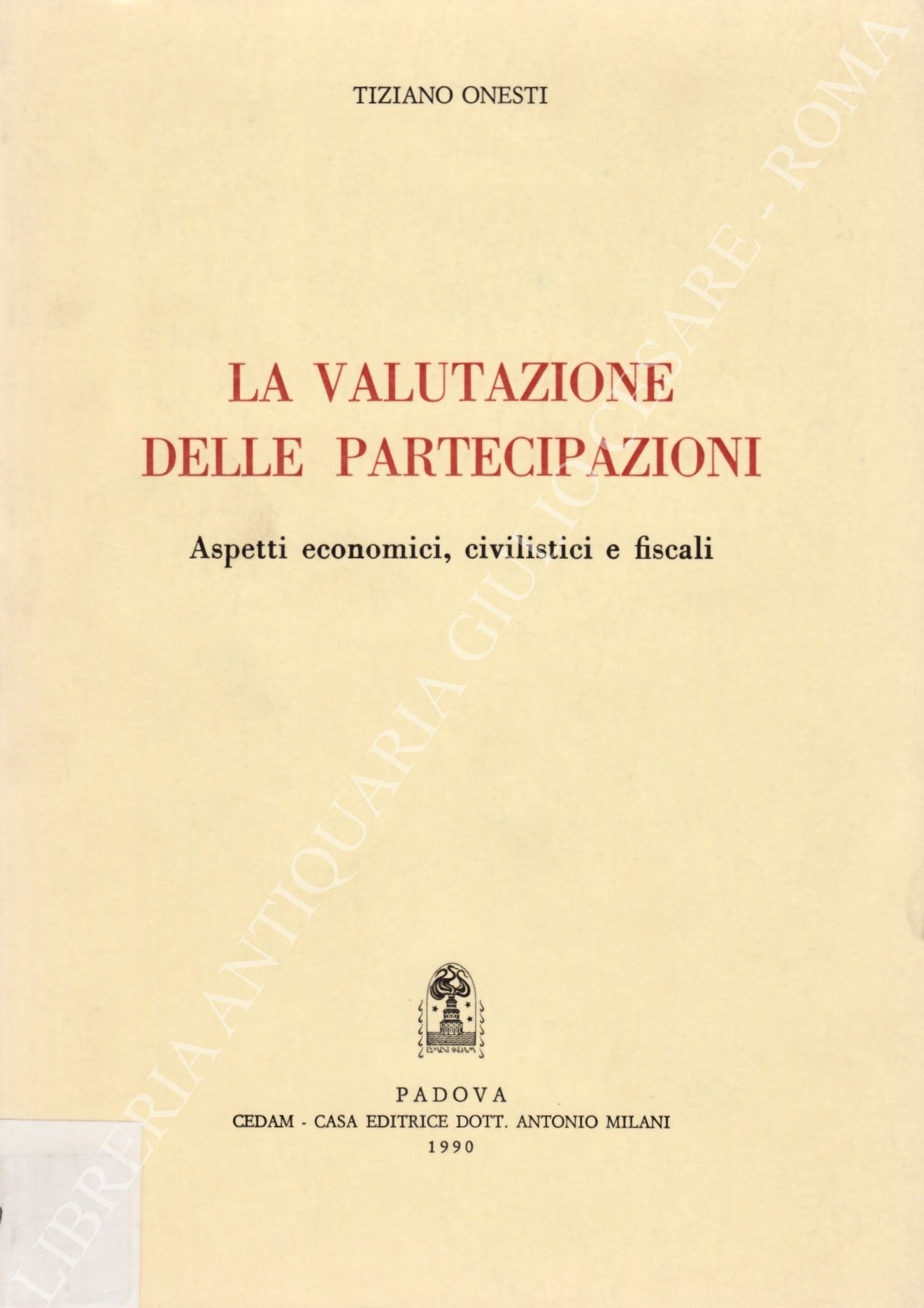 La valutazione delle partecipazioni. Aspetti economici, civilistici e fiscali
