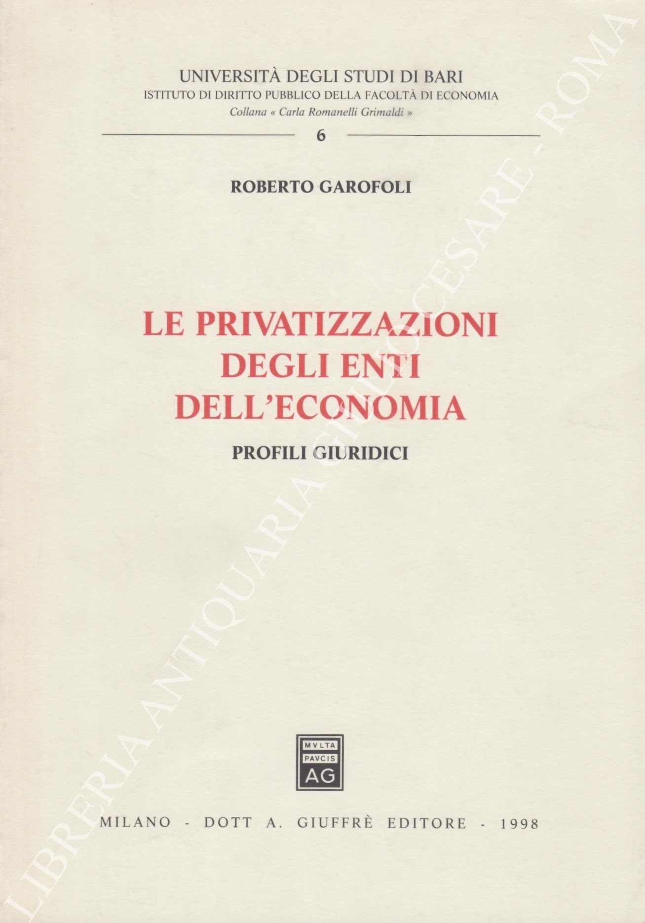Le privatizzazioni degli enti dell'economia. Profili giuridici