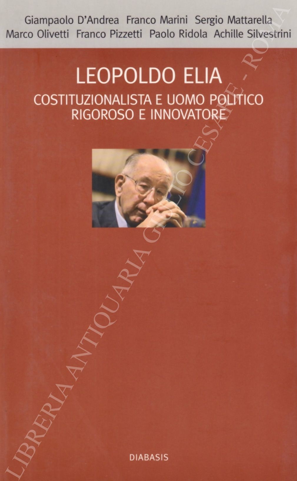 Leopoldo Elia costituzionalista e uomo politico rigoroso e innovatore