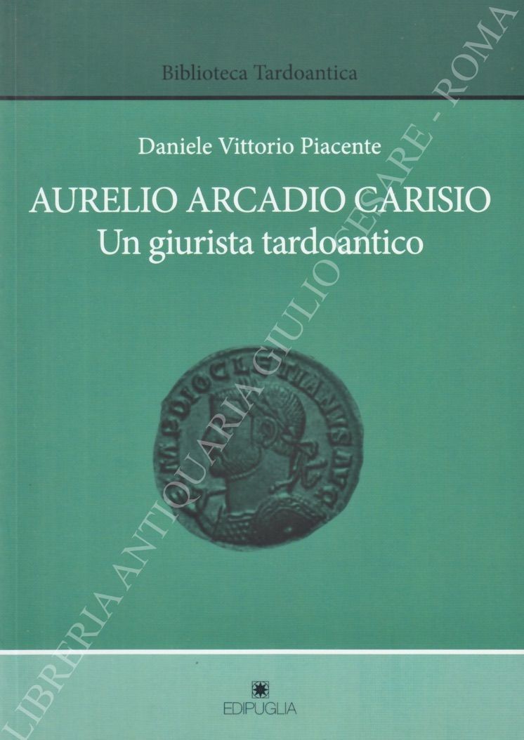 Aurelio Arcadio Carisio. Un giurista tardoantico