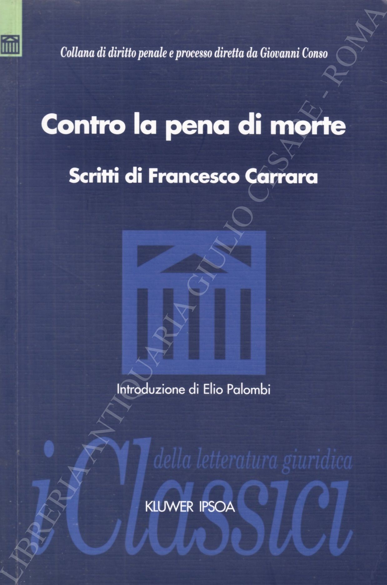 Contro la pena di morte. Scritti di Francesco Carrara
