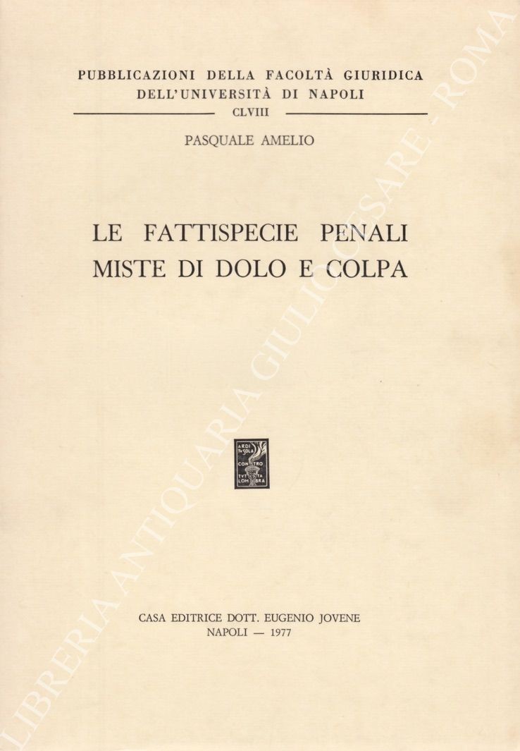 Le fattispecie penali miste di dolo e colpa