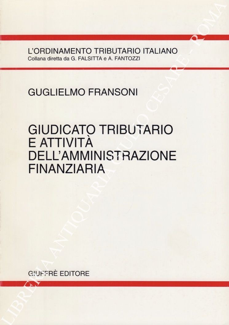 Giudicato tributario e attività dell'amministrazione finanziaria