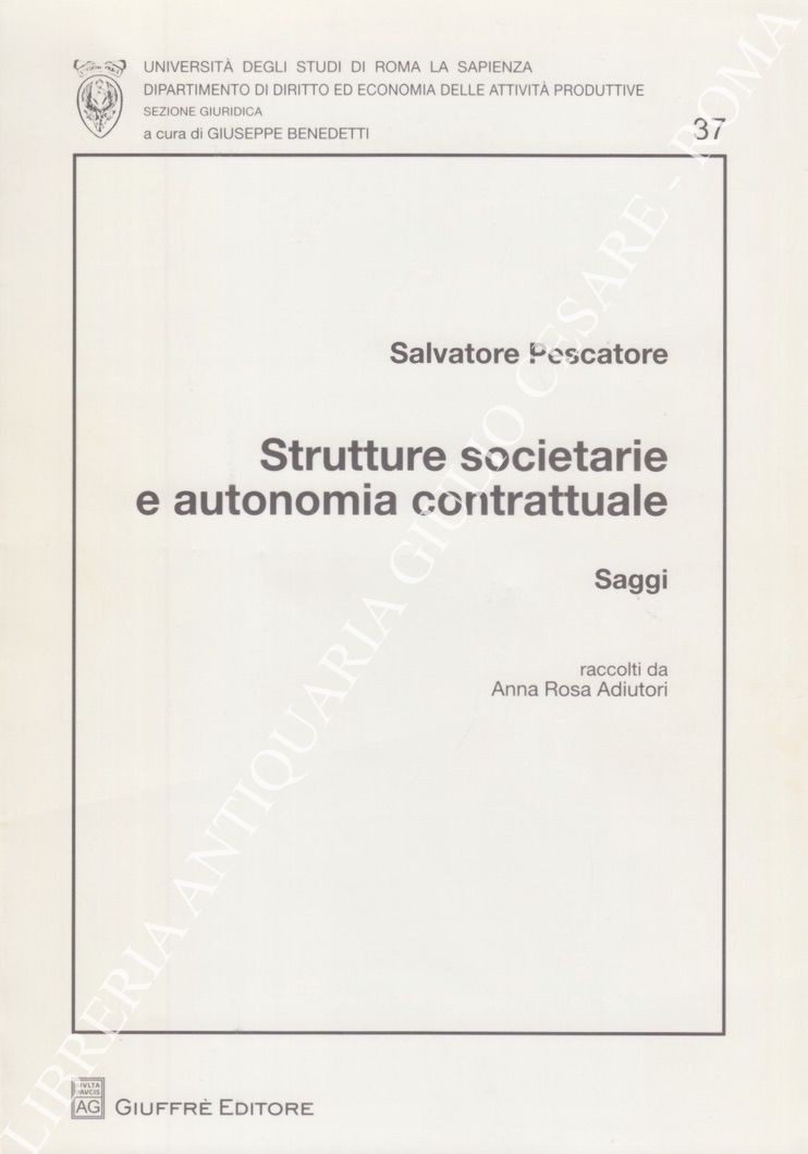 Strutture societarie e autonomia contrattuale. Saggi