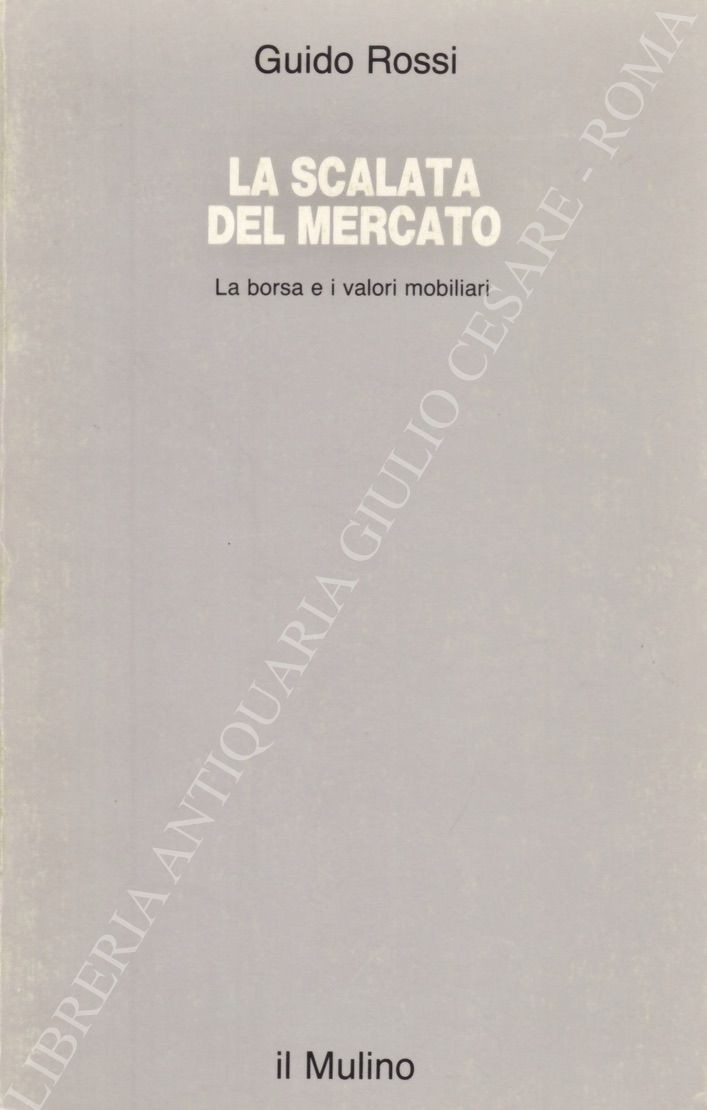 La scalata del mercato. La borsa e i valori mobiliari