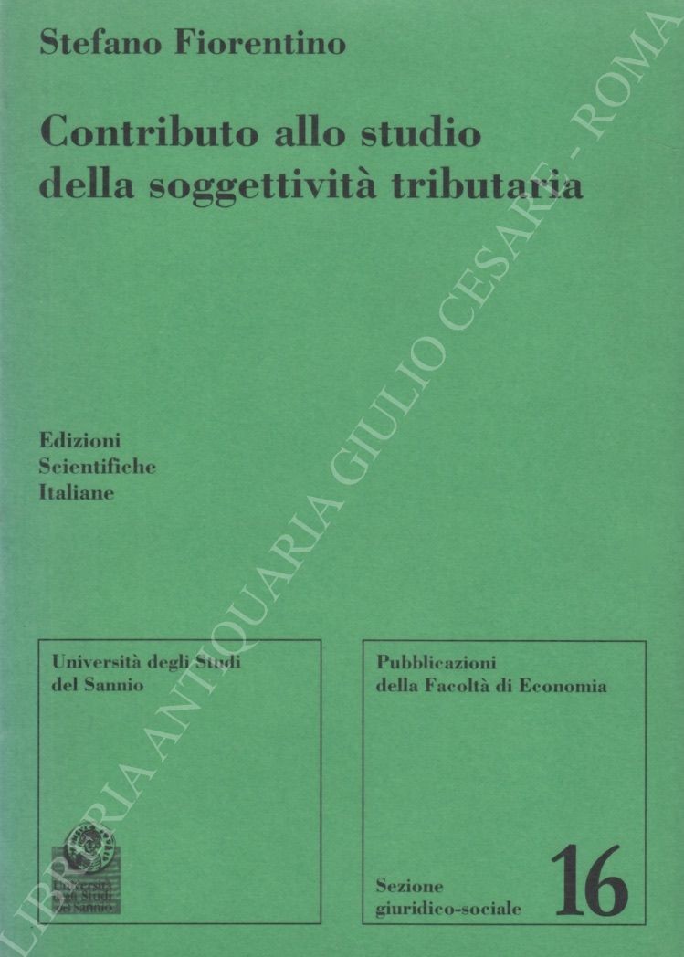 Contributo allo studio della soggettività tributaria