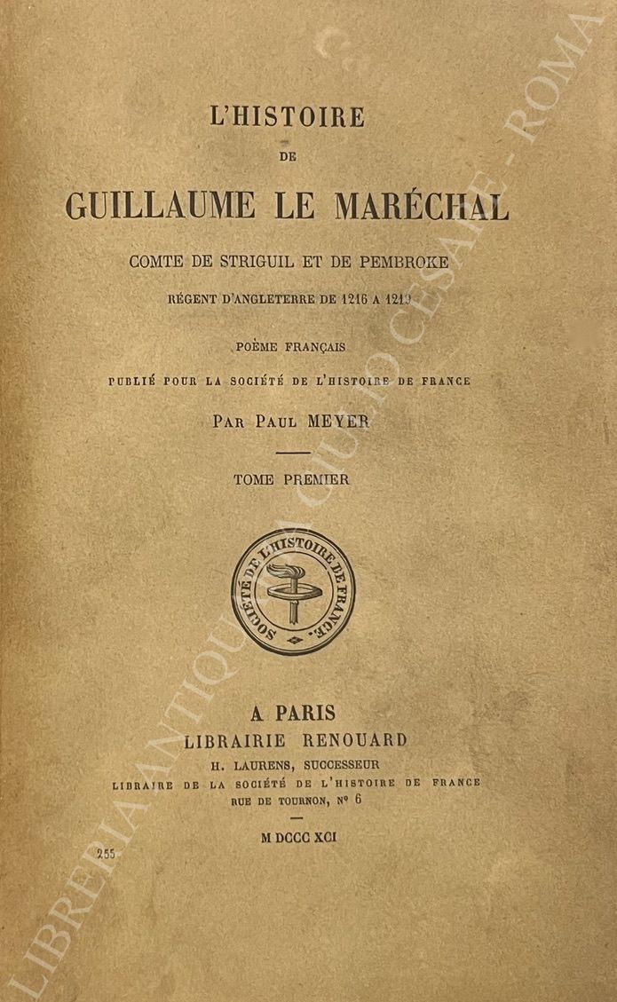 L'histoire de Guillaume Le Marechal Comte de Striguil et de Pembroke