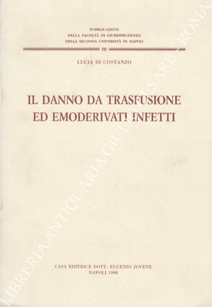 Il danno da trasfusione ed emoderivati infetti
