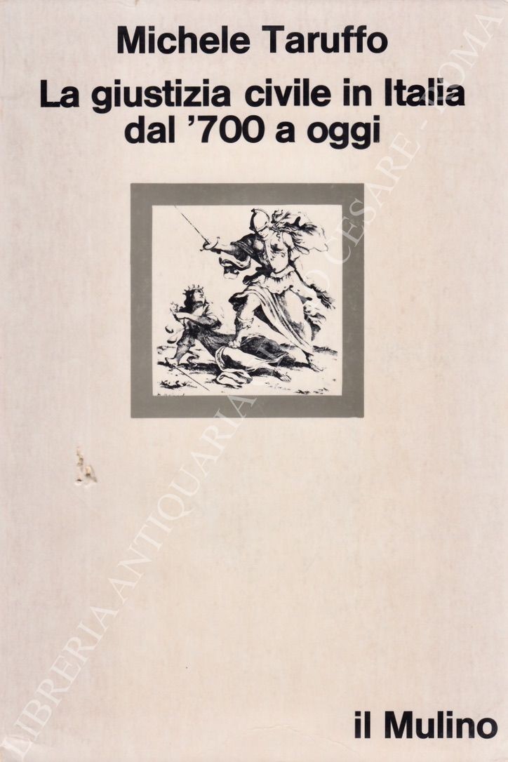 La giustizia civile in Italia dal '700 ad oggi