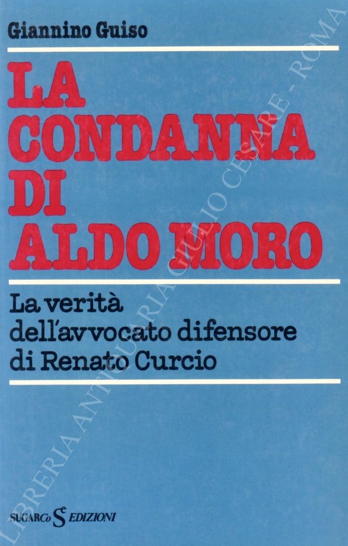 La condanna di Aldo Moro. La verità dell'avvocato