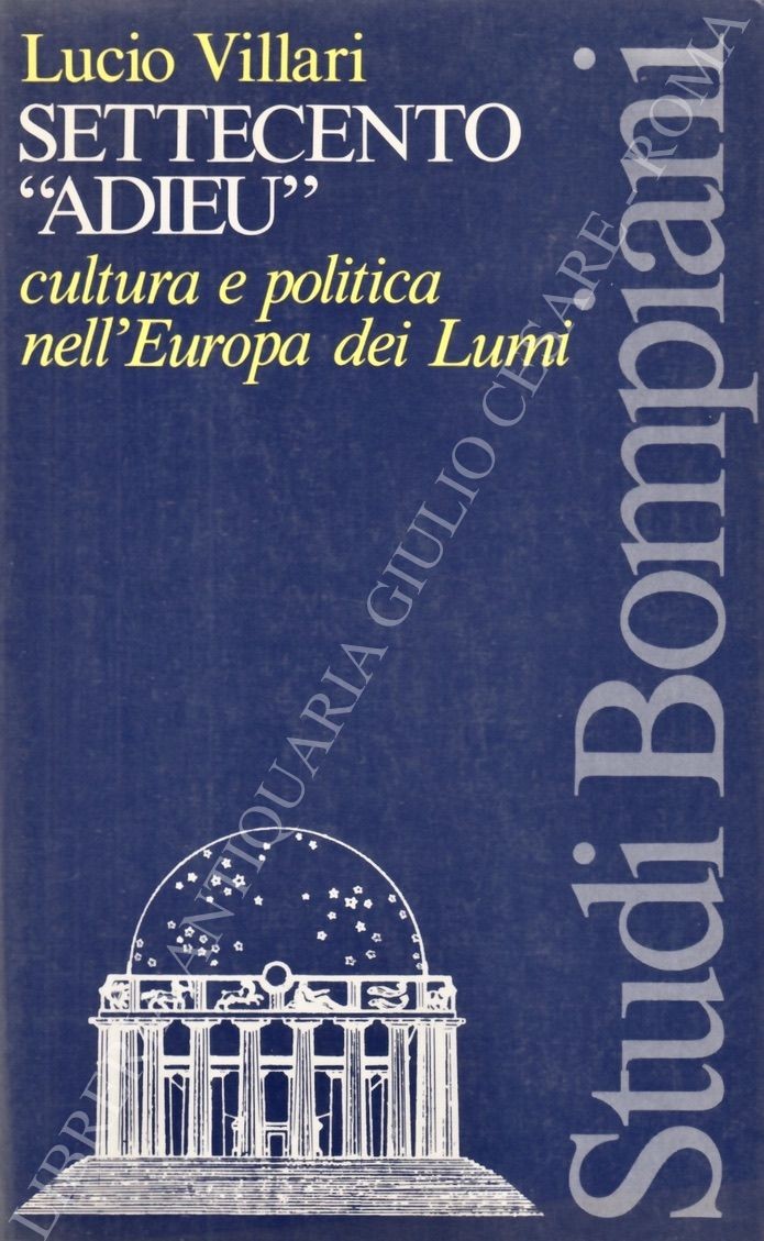 Settecento Adieu. Cultura e politica nell'Europa dei Lumi
