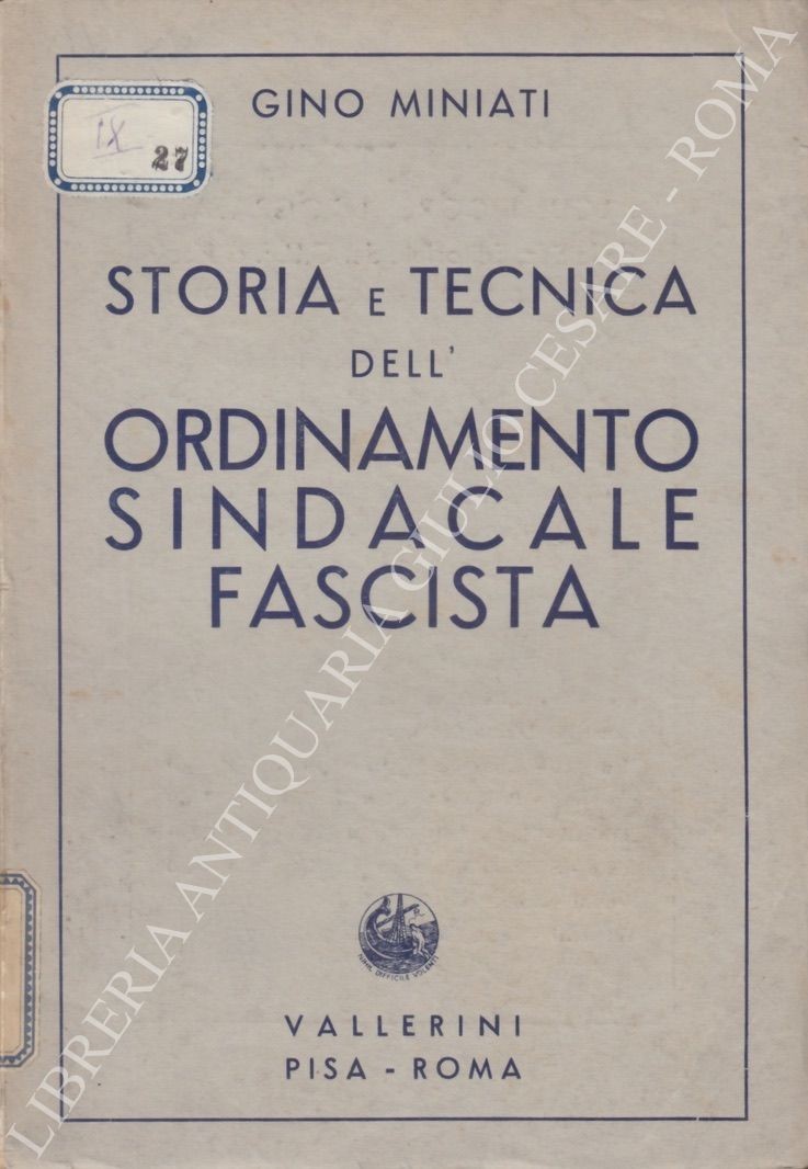 Storia e tecnica dell'ordinamento sindacale fascista