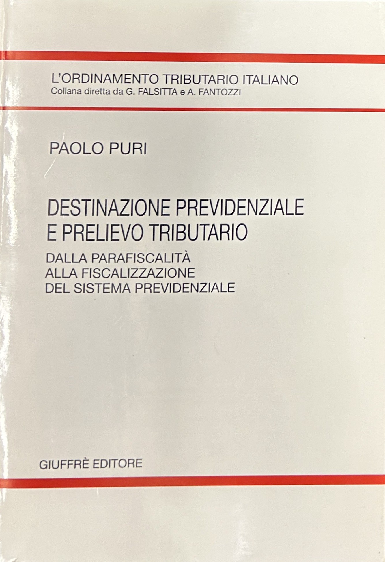 Destinazione previdenziale e prelievo tributario