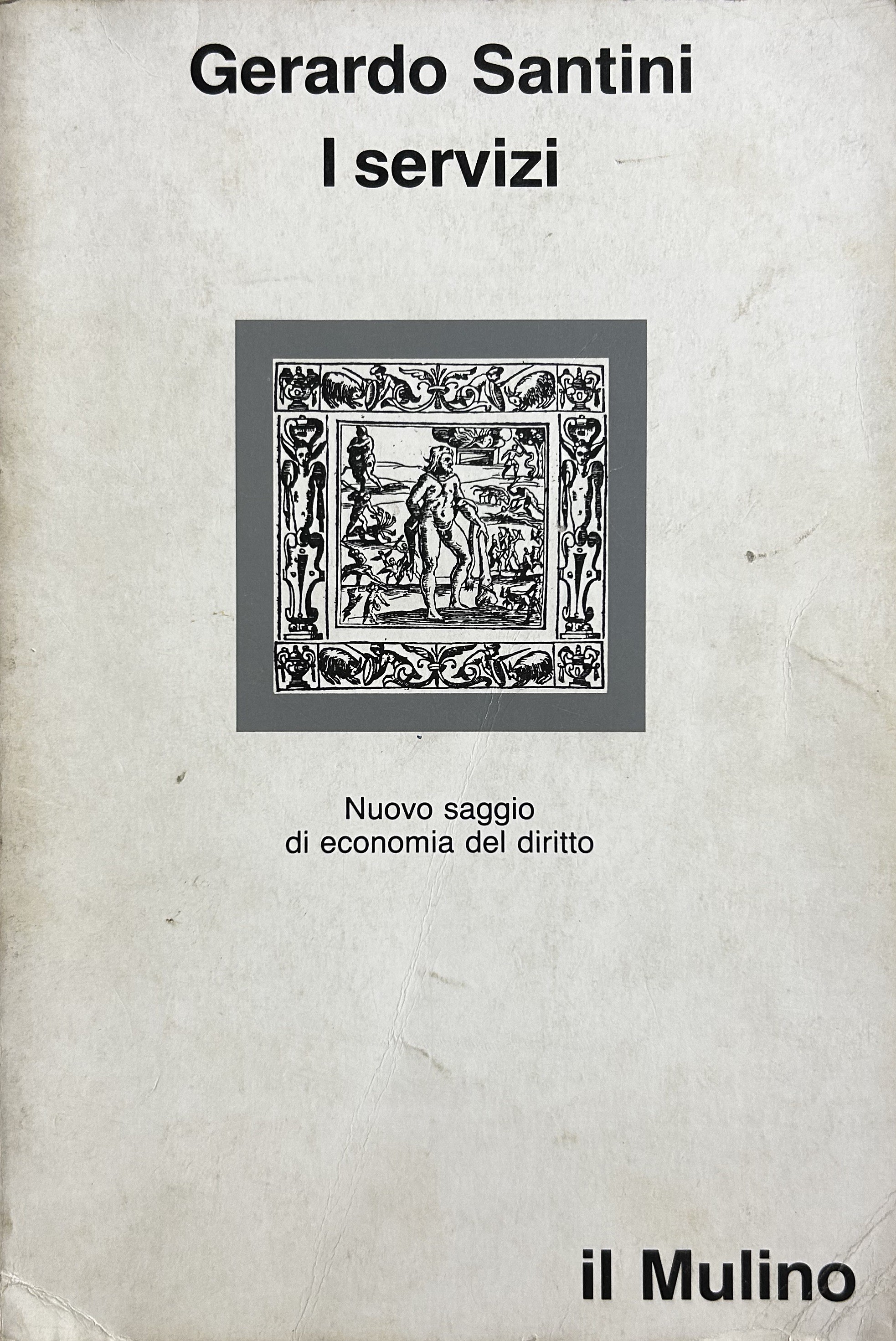 I servizi. Nuovo saggio di economia del diritto