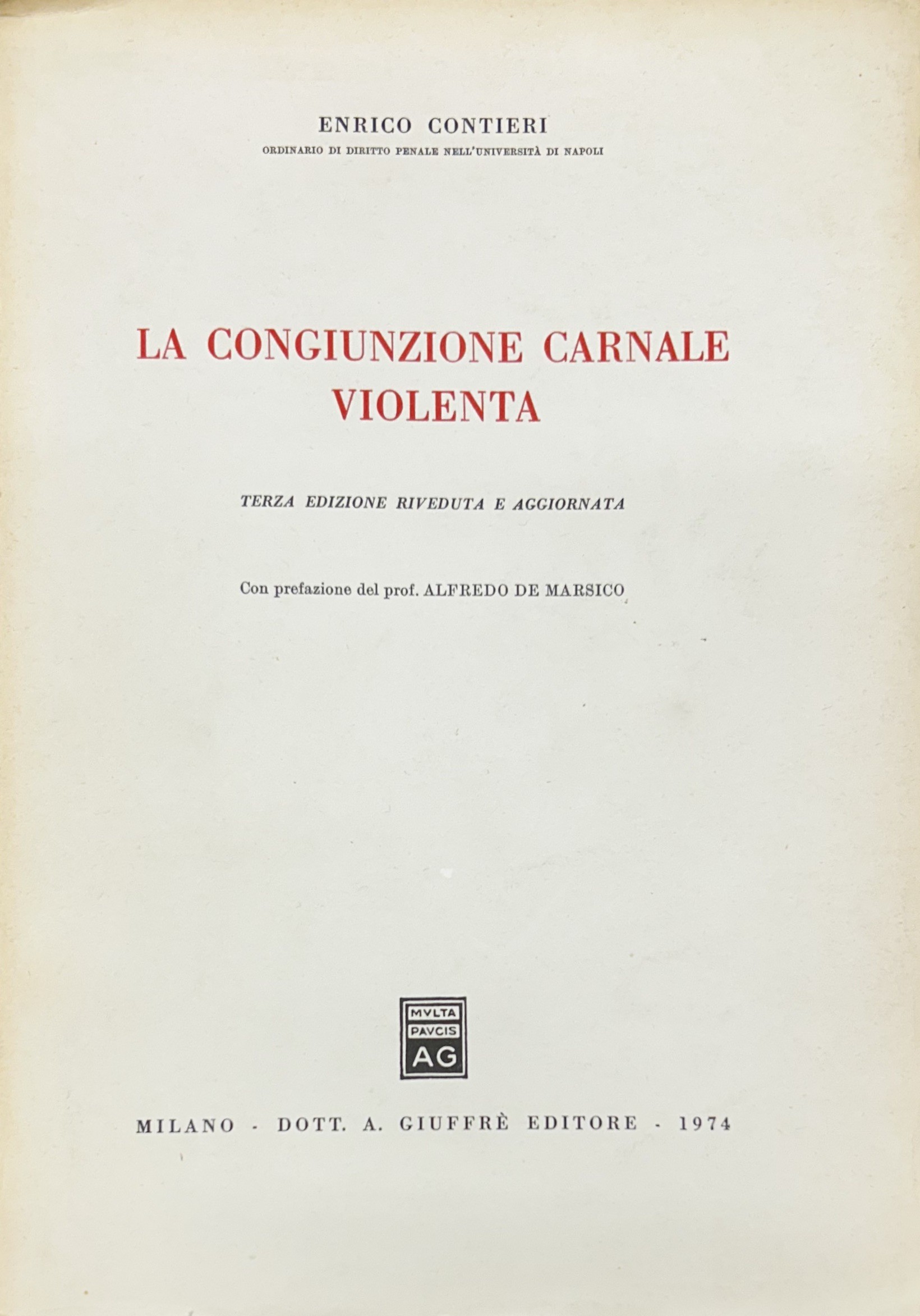 La congiunzione carnale violenta. Con prefazione di Alfredo de Marsico