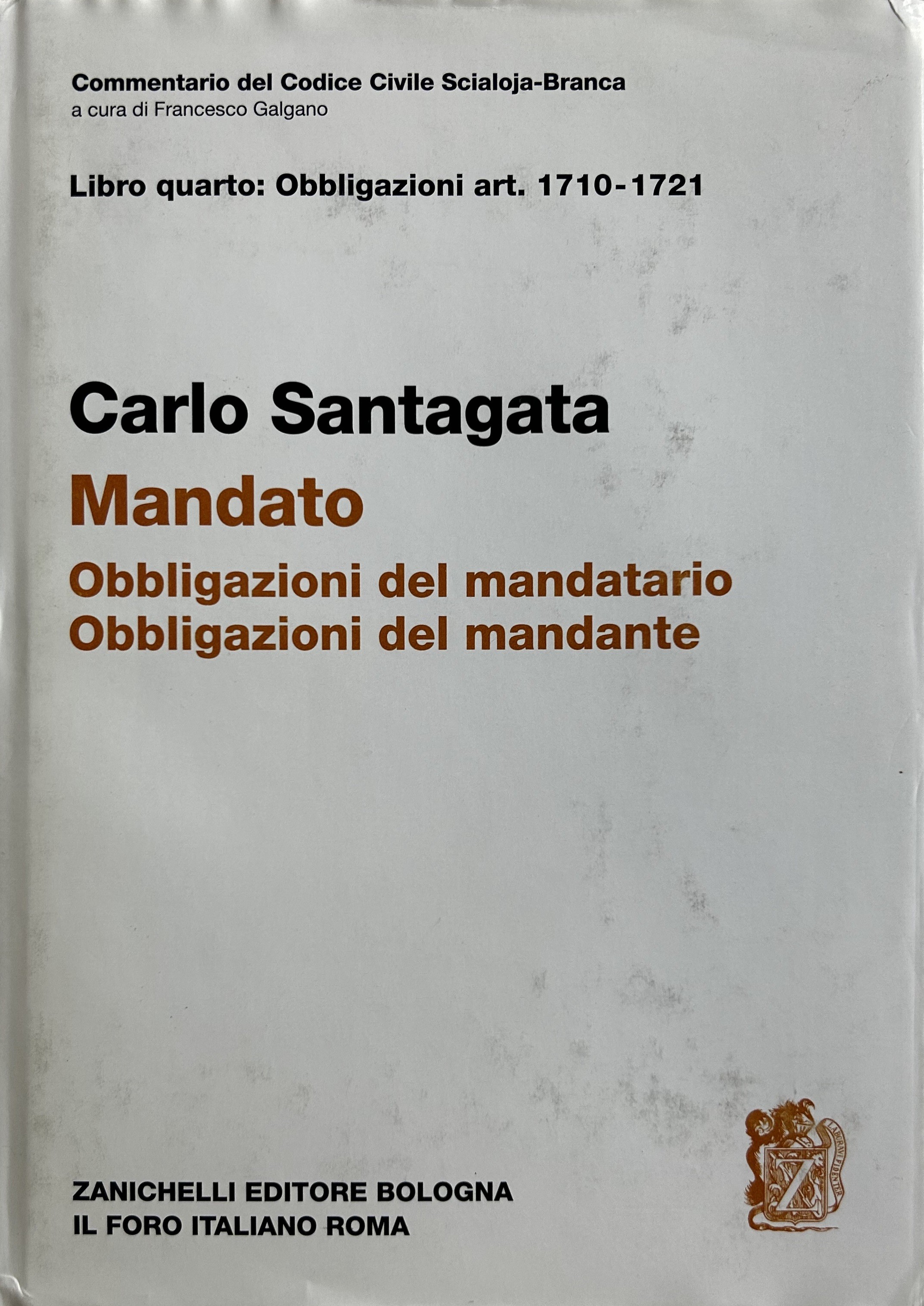 Del mandato. Delle obbligazioni del mandatario. Delle obbligazioni del mandante. Art. 1710-1721