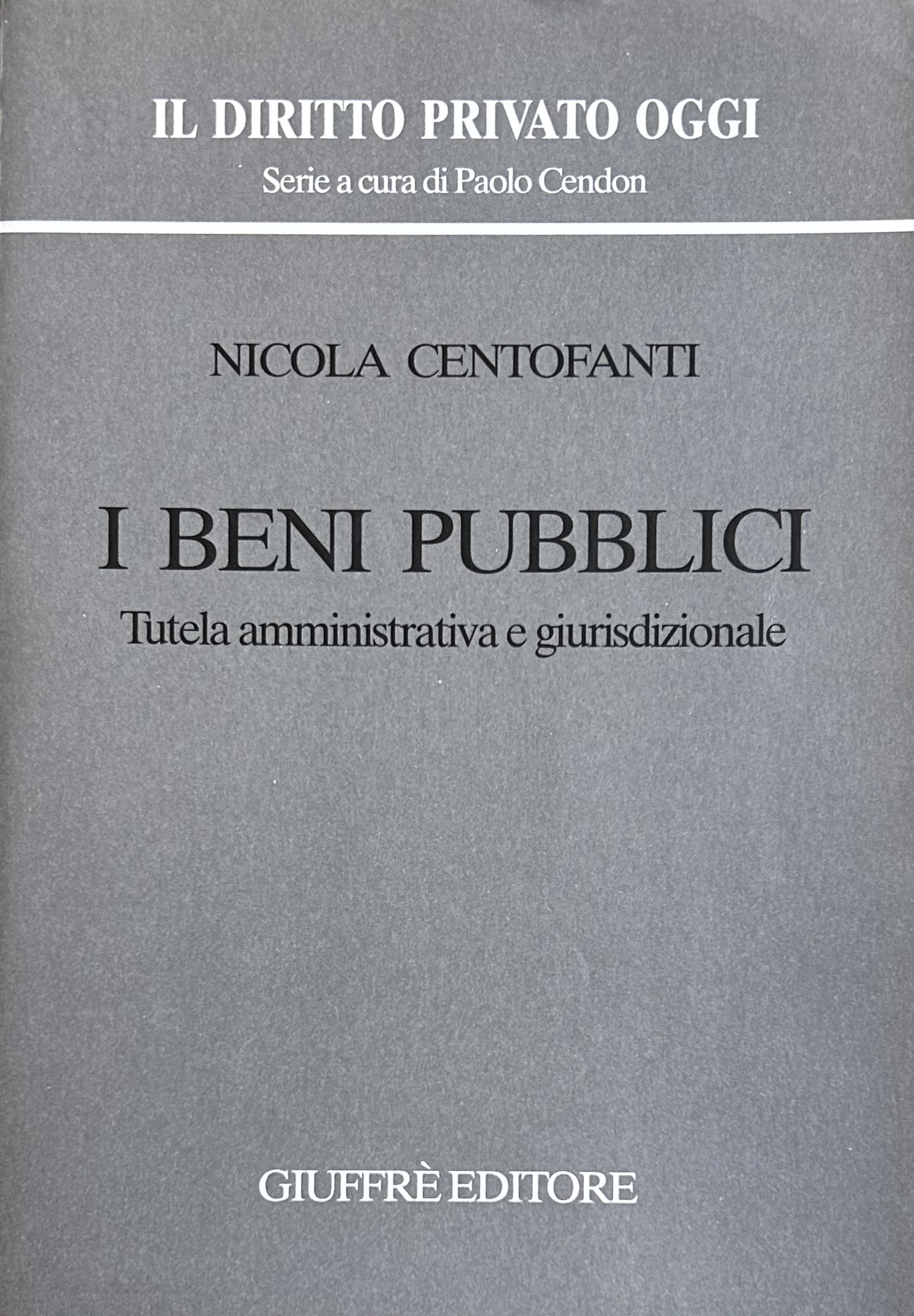 I beni pubblici. Tutela amministrativa e giurisdizionale