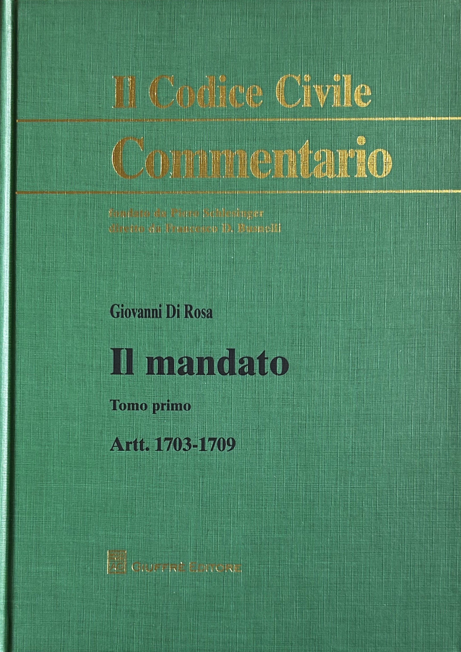 Il mandato. Tomo I - Artt. 1703-1709