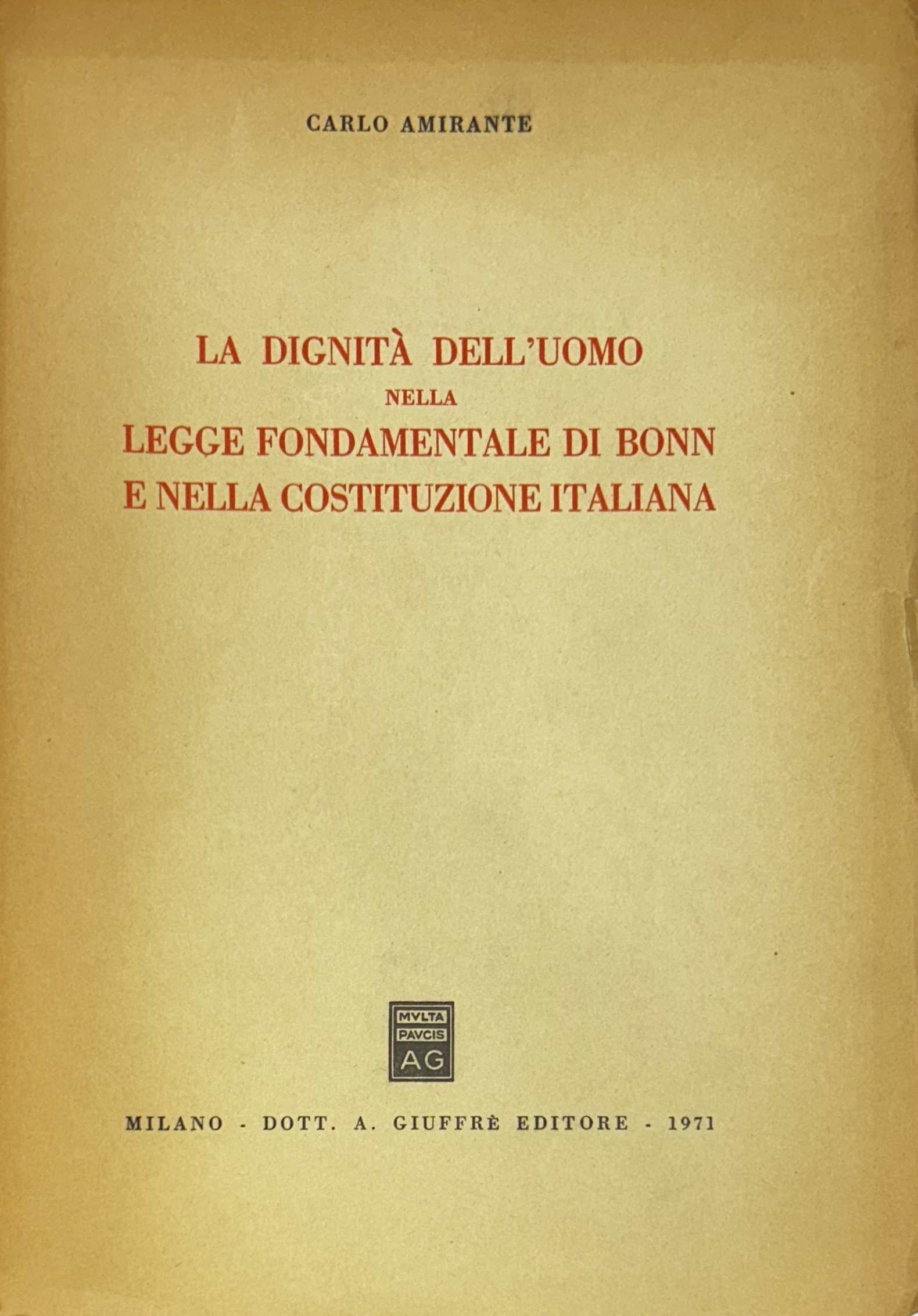 La dignità dell'uomo nella legge fondamentale di Bonn e nella Costituzione italiana