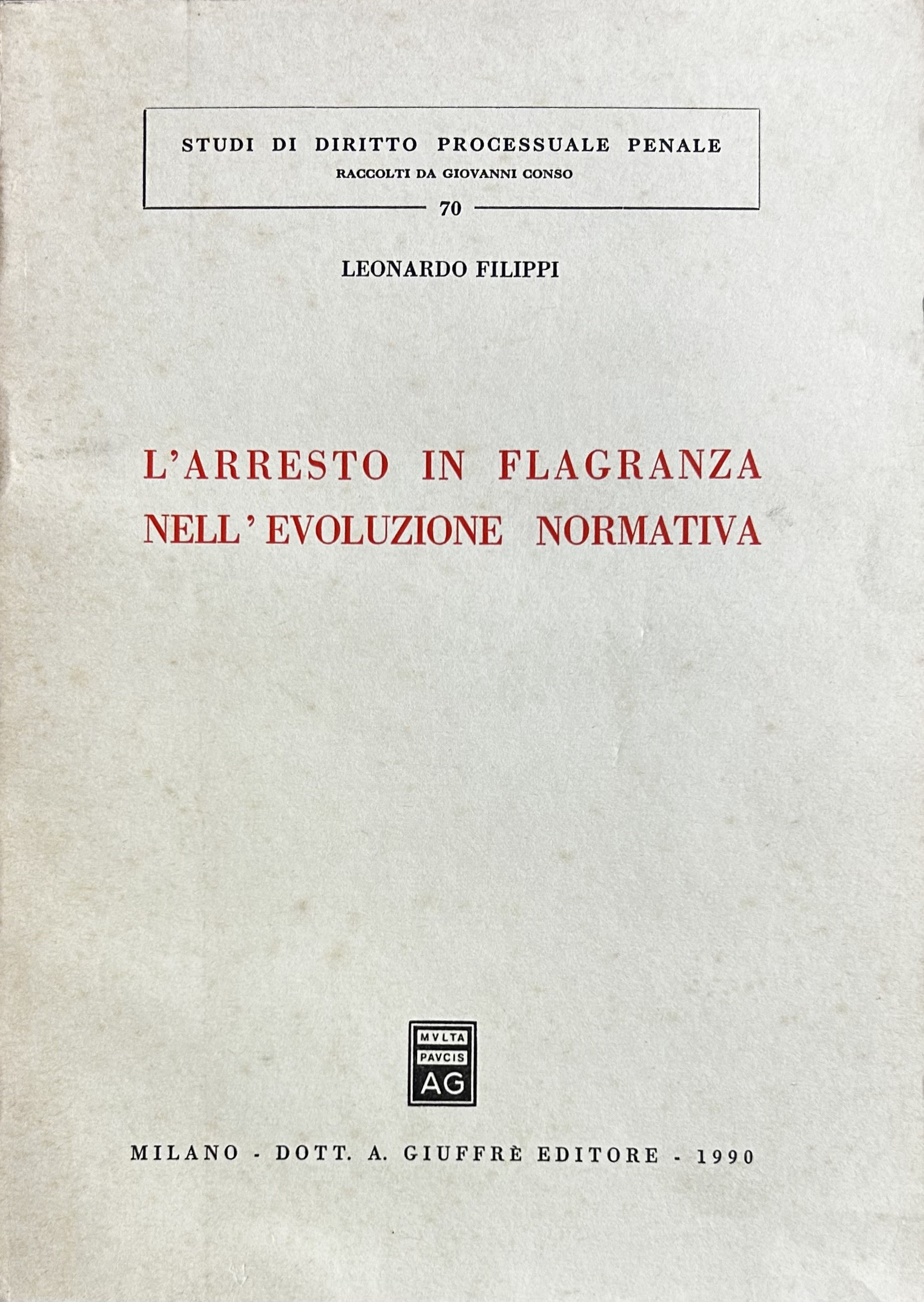 L'arresto in flagranza nell'evoluzione normativa