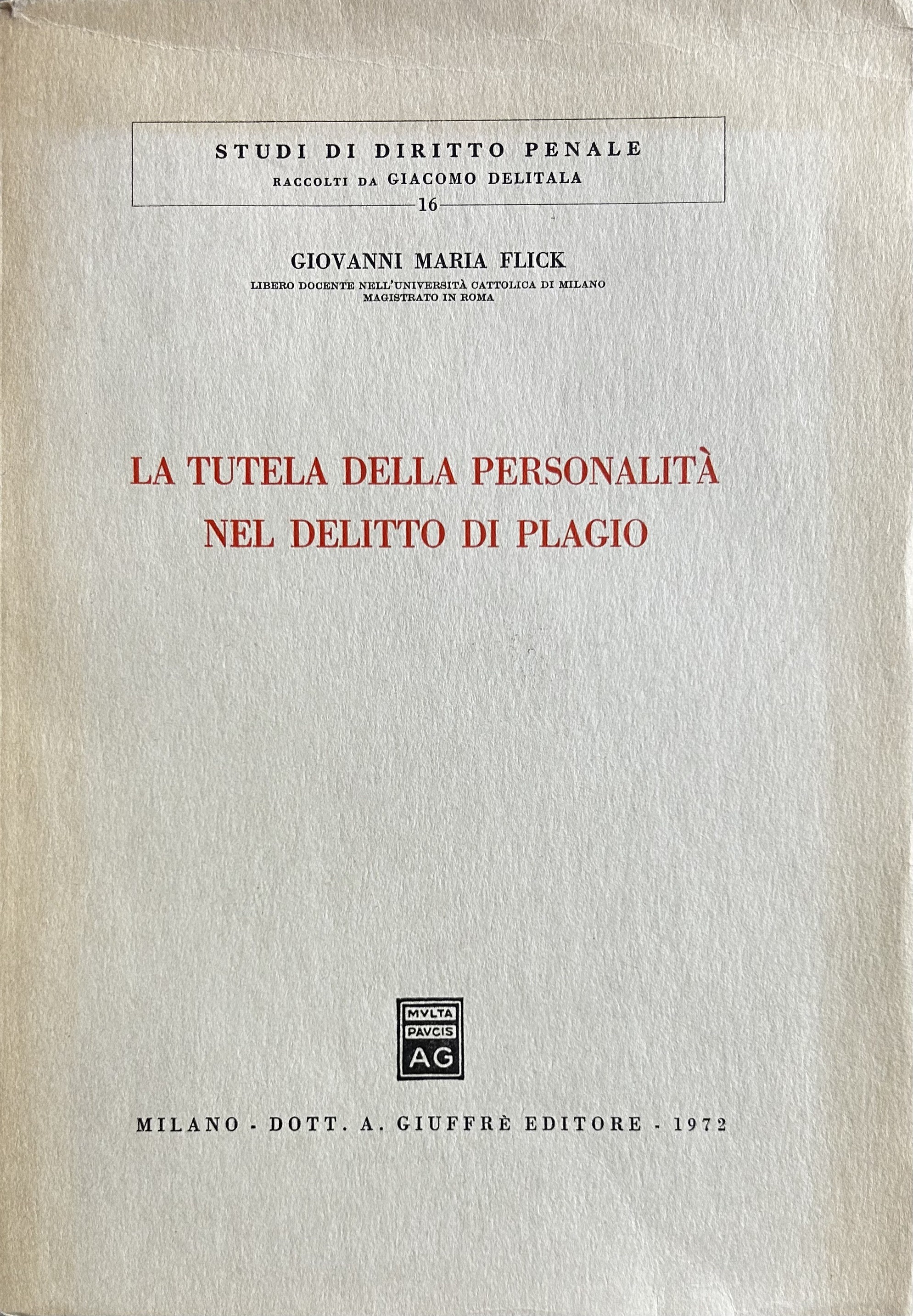 La tutela della personalità nel delitto di plagio
