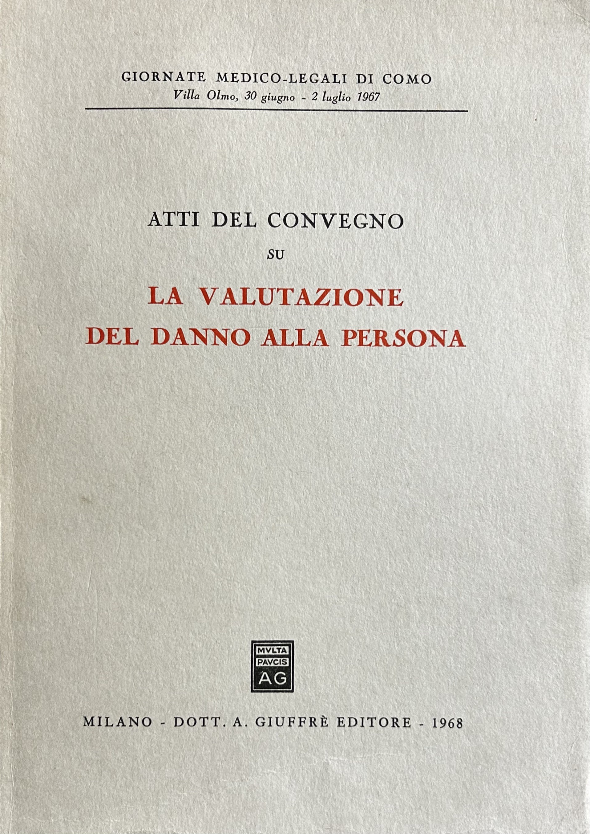 Atti del convegno su la valutazione del danno alla persona