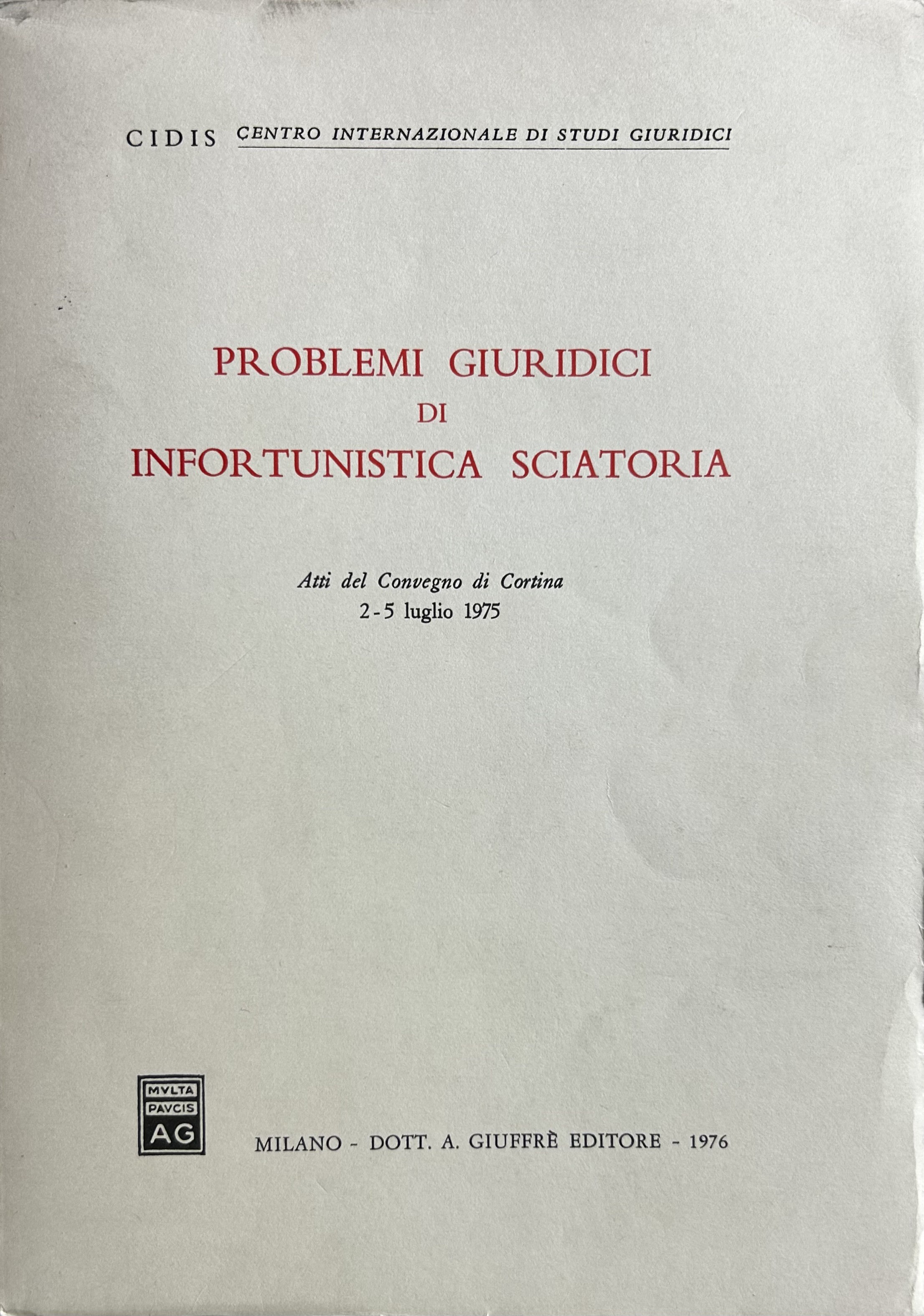 Problemi giuridici di infortunistica sciatoria