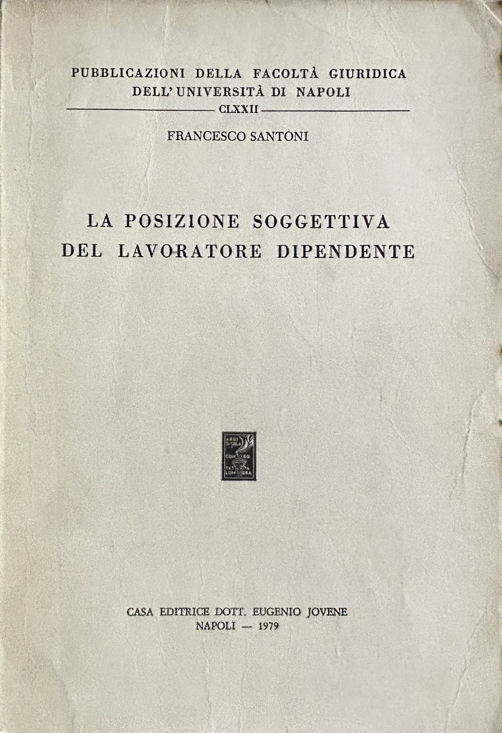 La posizione soggettiva del lavoratore dipendente
