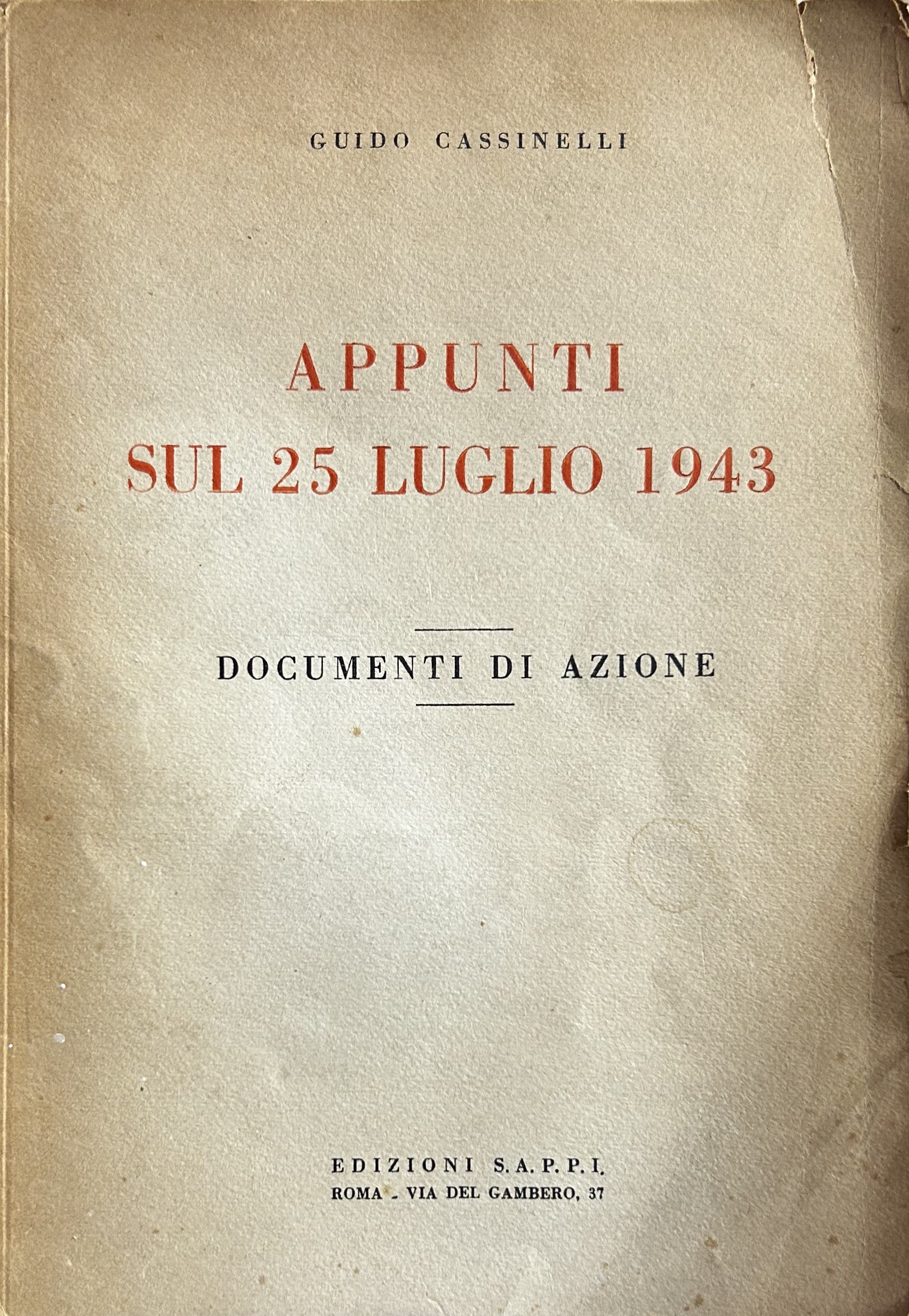 Appunti sul 25 luglio 1943. Documenti di azione