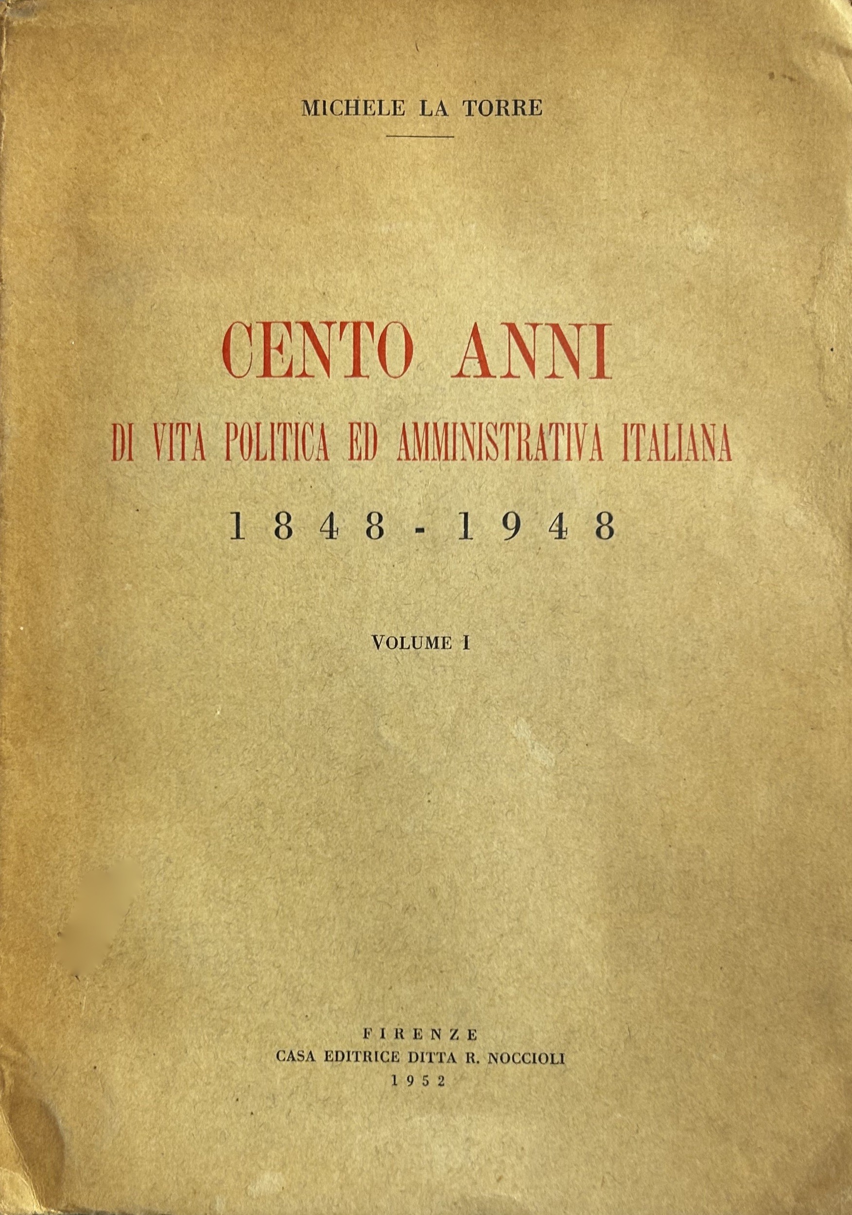 Cento anni di vita politica e amministrativa italiana